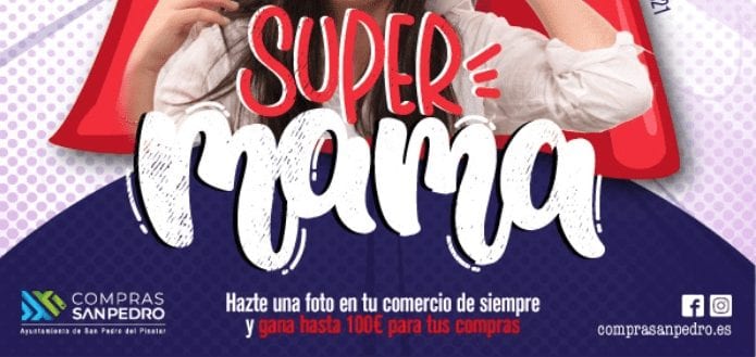 La nueva Campaña “Supermamá” premiará los mejores selfies en el comercio local de San Pedro del Pinatar