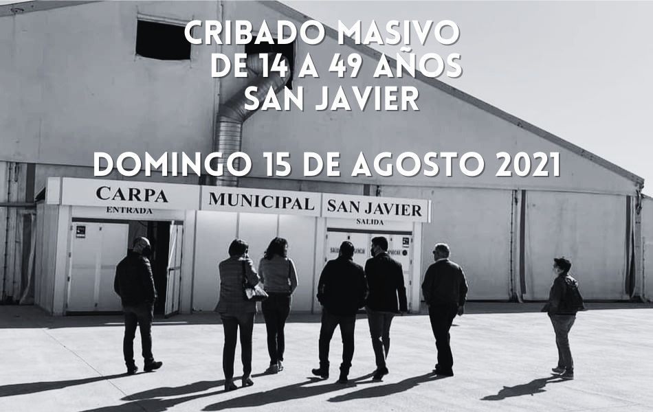 Cribado masivo Covid-19 en San Javier 14 a 49 años, domingo 15 de julio 2021