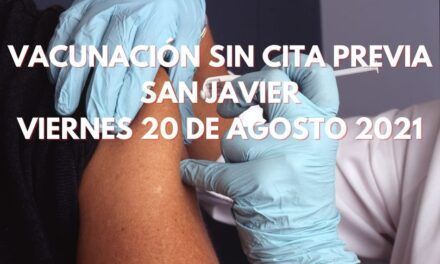 Vacunación Covid-19 sin cita previa San Javier, viernes 20 de agosto 2021