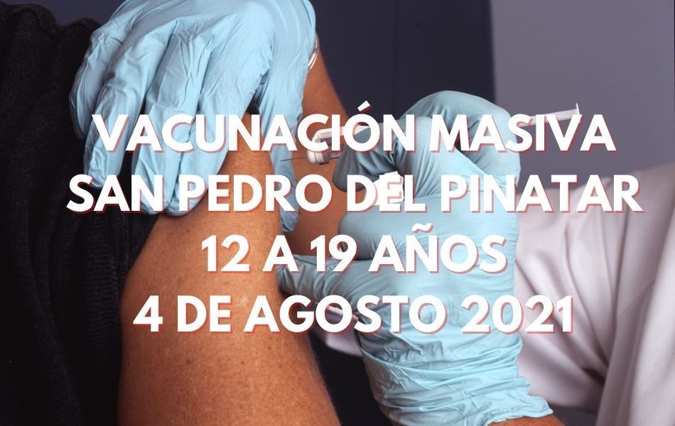 Abierta cita para vacunación de 12 a 19 años en San Pedro del Pinatar, 4 de agosto 2021