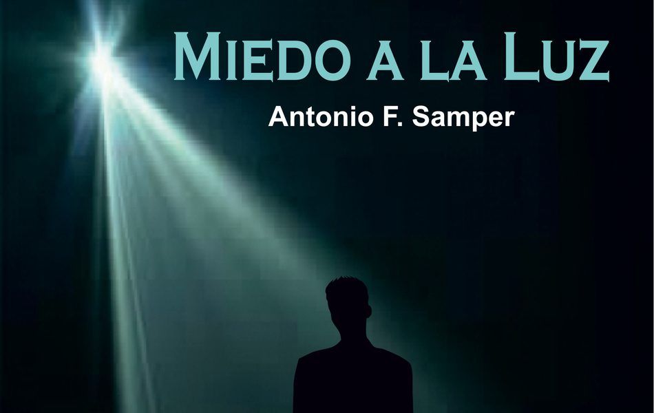 Nuevo libro del ribereño Antonio F. Samper: “Miedo a la luz”