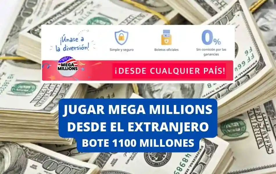 Jugar Mega Millions desde el extranjero bote 1100 millones