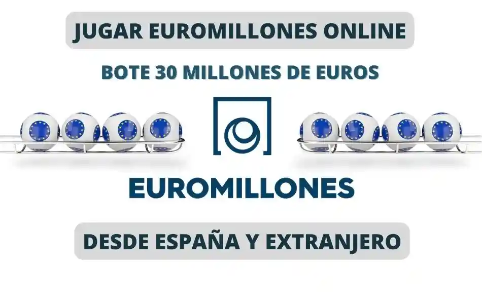 Jugar Euromillones desde el extranjero bote 30 millones