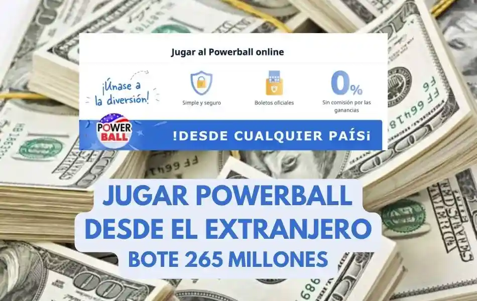 Jugar Powerball desde el extranjero bote 265 millones