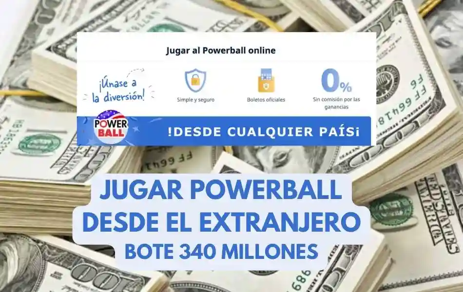 Jugar Powerball desde el extranjero bote 340 millones