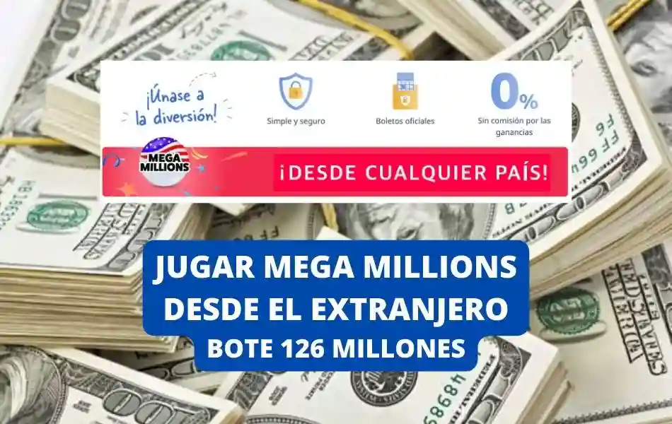 Jugar Mega Millions desde el extranjero bote 126 millones