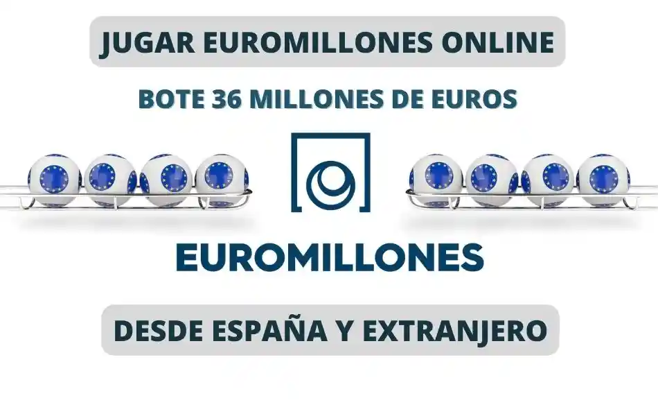 Jugar Euromillones desde el extranjero bote 36 millones