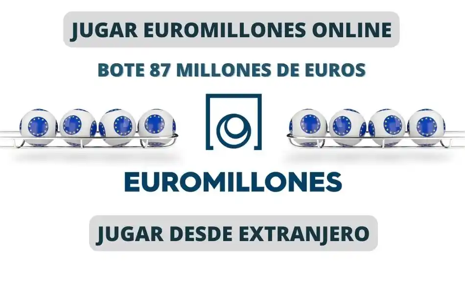Jugar Euromillones desde el extranjero bote 87 millones
