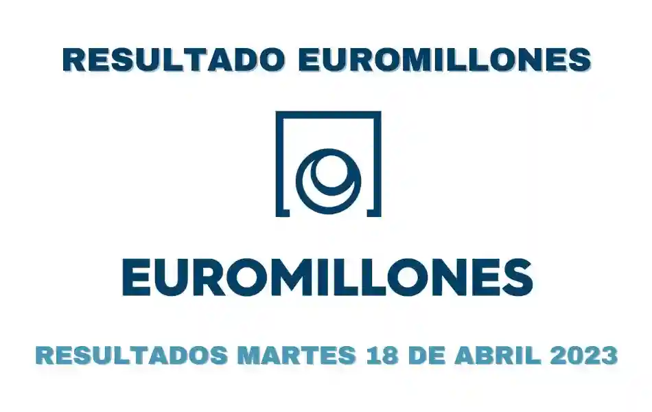 Resultados Euromillones martes 18 de abril 2023
