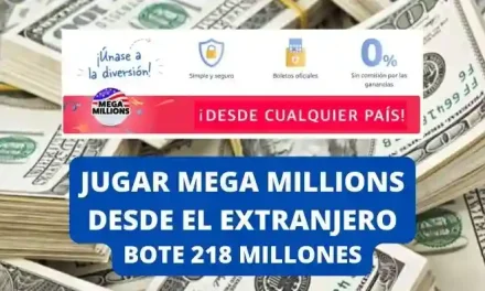 Jugar Mega Millions desde el extranjero bote 218 millones