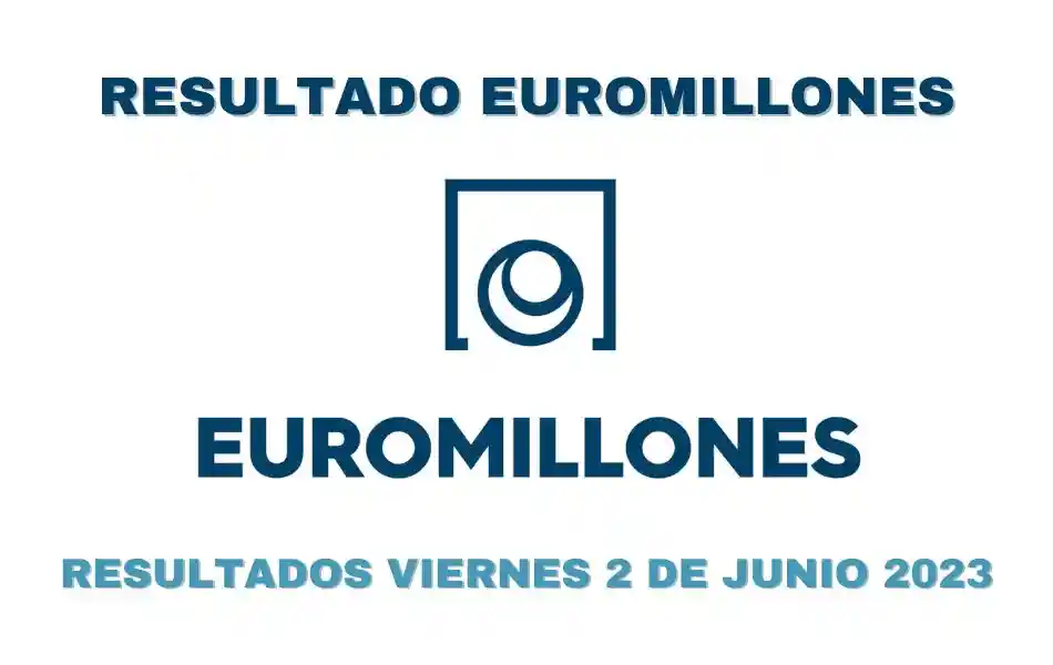 Resultados Euromillones viernes 2 de junio 2023