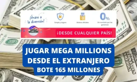 Jugar Mega Millions desde el extranjero bote 165 millones