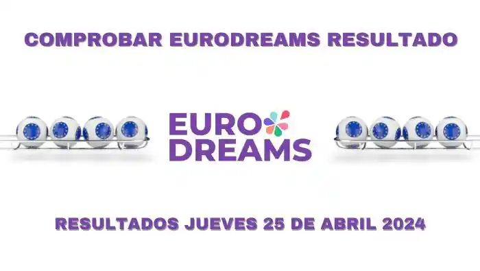 Comprobar resultados EuroDreams jueves 25 de abril 2024