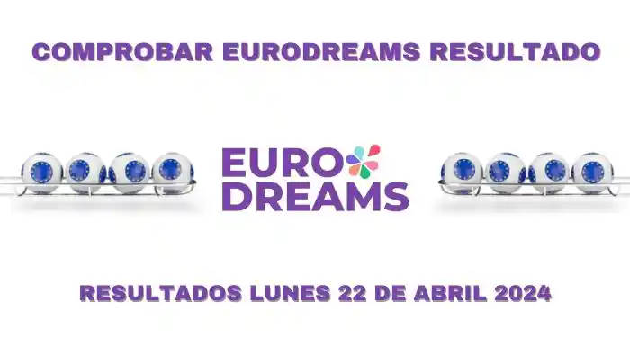 Comprobar resultados EuroDreams lunes 22 de abril 2024
